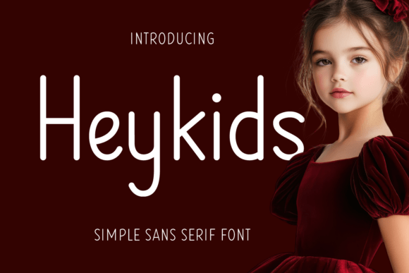 Heykids: A Modern Sans Serif Typeface for Digital Brands